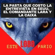 1176-la pasta que costo la entrevista en eeuu, el comandante lara y la caixa-🐺 Estelobopario -☢-26-07-2021