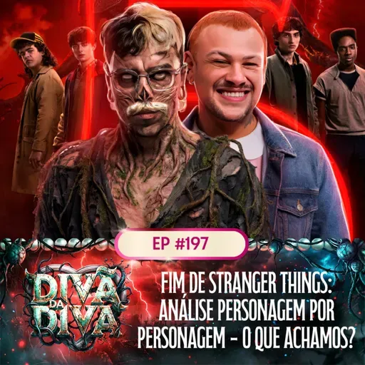 #197 - FIM DE STRANGER THINGS - O que achamos?