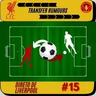 DL #15 Rumores Diretos de Liverpool!