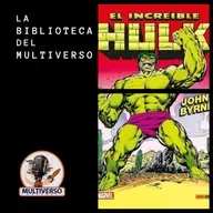 La Biblioteca del Multiverso: El increíble Hulk de John Byrne