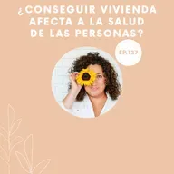 127-¿Conseguir vivienda afecta a la salud de las personas?