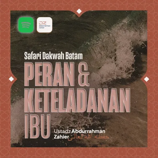 [SAFARI BATAM] Peran & Keteladanan Ibu