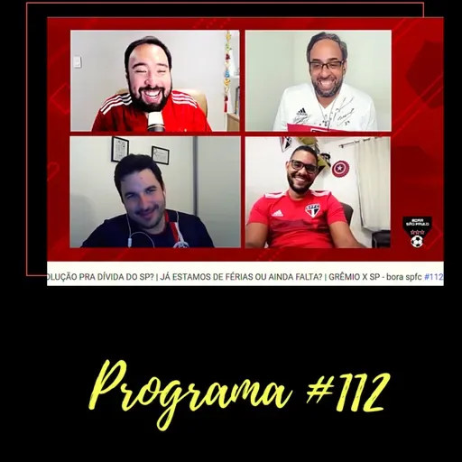 TEM SOLUÇÃO PRA DÍVIDA DO SP? | JÁ ESTAMOS DE FÉRIAS OU AINDA FALTA? | GRÊMIO X SP - bora spfc #112