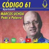 Marcos Uchôa Pede a Palavra - Código 61 #Partida85