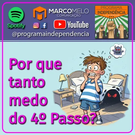 Por que tanto medo do 4º Passo?