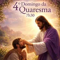 15 de Março de 2026 - 4. Domingo da Quaresma - 7h30