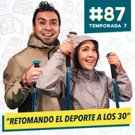 87 - RETOMAR el DEPORTE a los 30 AÑOS 