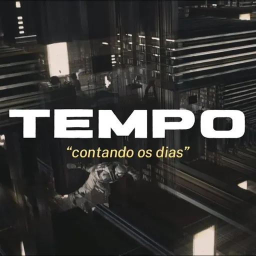 TEMPO - "Contando os dias"