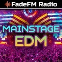Mainstage EDM - FadeFM