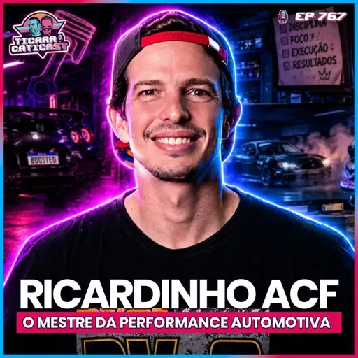 EP 767 - RICARDINHO ACF