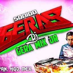 SONIDO GERAS DJ GERAMIX  DESDE ZIMAPAN HIDALGO