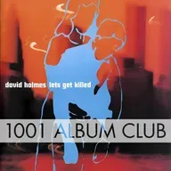 844 David Holmes - Lets Get Killed