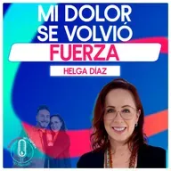 Helga Díaz convirtió el dolor, la ansiedad y la violencia en fuerza propia | Bravíssimo Sin Tapujos, El Podcast