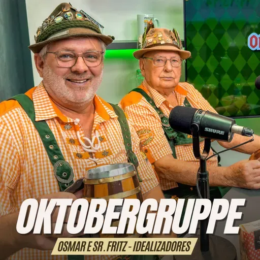 OKTOBERGRUPPE [PISSWAGEN E BRAUEREIWAGEN] OktoberCast 3ª Temporada - Episódio 05