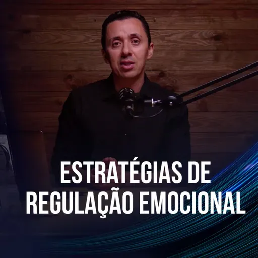 [EP 114] Paulo Moreira - Estratégias de Regulação Emocional