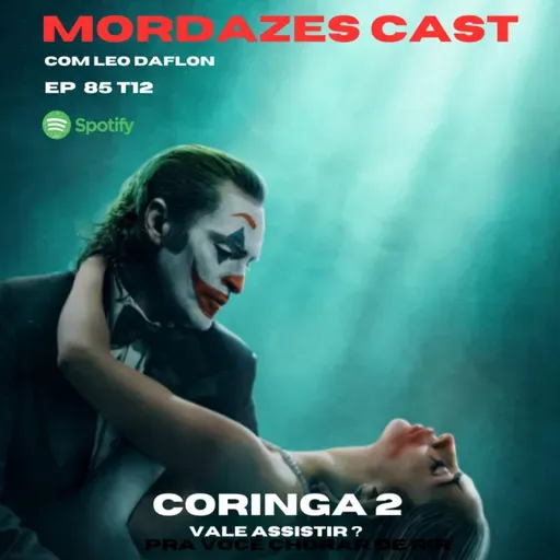 CORINGA 2 - Vale assistir ? Com Leo Daflon EP 86 T12