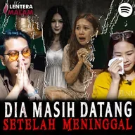 817 SAHABAT SAYA MENINGGAL... TAPI DIA MASIH DATANG KE SAYA