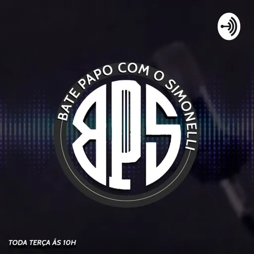 Bate Papo com o Simonelli #65 - DESABAFO DO APRESENTADOR (Extra BPS)