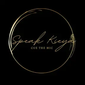 “Speak Kieya”