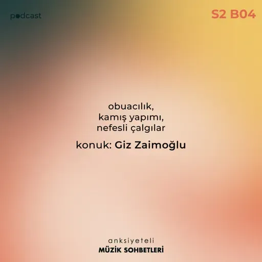 AMS #S2B04 (Konuk: Giz Zaimoğlu)