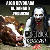 ¿Chupacabras, Vampiro o Alien? EL LADRÓN DE GANADO: Relatos de Terror EN VIVO | Podcast #52