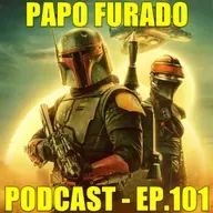 Papo Furado Podcast #101 - O Livro de Boba Fett