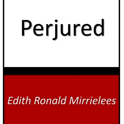 PERJURED by EDITH MIRILEES