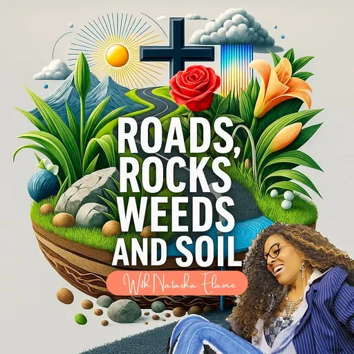 EP 2 — Don’t Strive, Let Him Drive | Given → Driven → Winnin’ Series | Roads Rocks Weeds + Soil