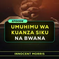 Innocent Morris - Umuhimu wa Kuanza Siku na Bwana.