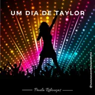 UM DIA DE TAYLOR
