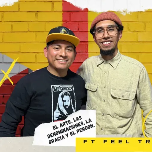 PST #107 Ft Feel Treebal - El Arte, las denominaciones, la gracia y el perdon.