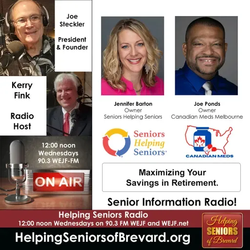 Maximizing Your Savings in Retirement | Helping Seniors Radio