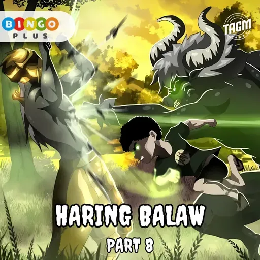Episode 42 : Haring Balaw (Part 8)