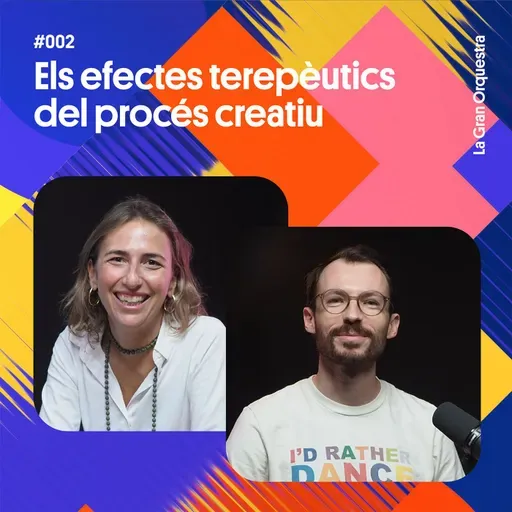 Els Efectes terapèutics del procés creatiu amb Cristina Farriols i Jósean Log (Cap 2)