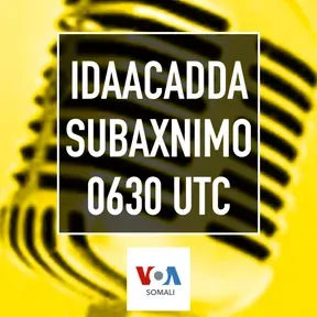 Idaacadda Subaxnimo - VOA