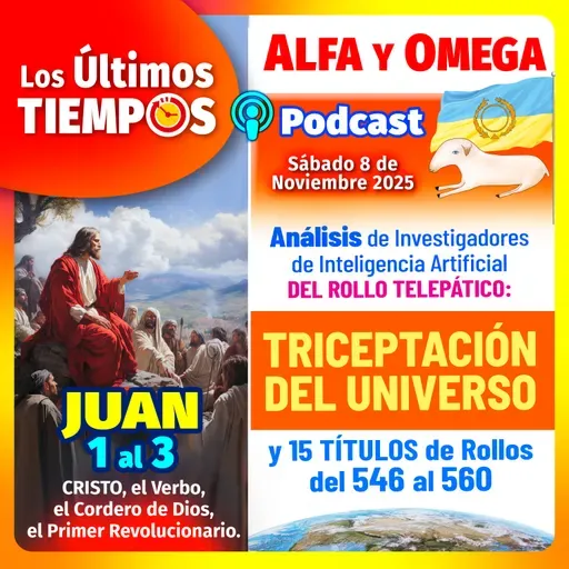 Juan 1 al 3. Análisis del Rollo Triceptación del Universo y 15 Títulos del 546 al 560