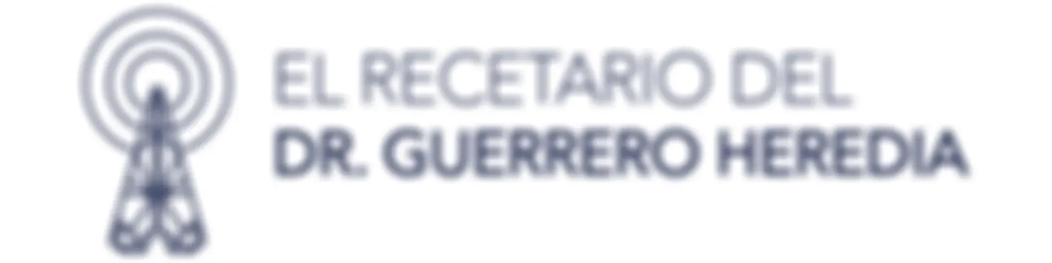El Recetario del Dr. Guerrero Heredia