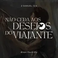 Não ceda aos desejos do viajante.
