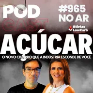 AÇÚCAR: O NOVO CIGARRO QUE A INDÚSTRIA ESCONDE DE VOCÊ - Episódio #965