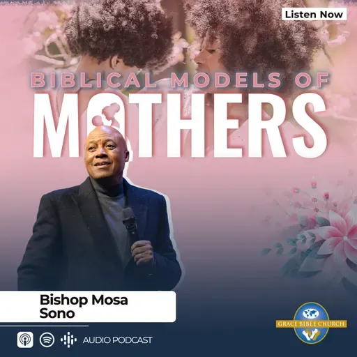 Biblical Models Of Mothers - 10 May 2026