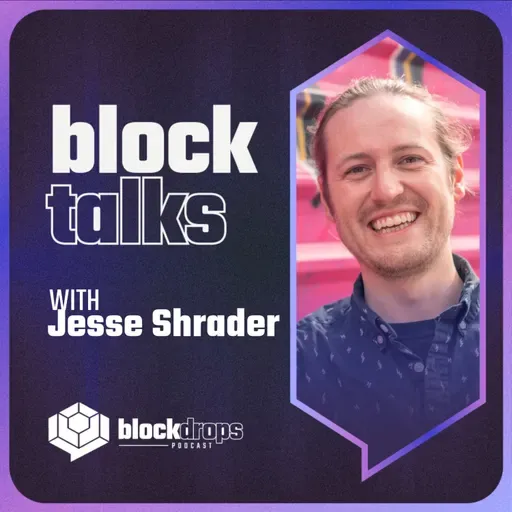 BlockTalks with Jesse Shrader