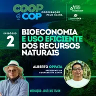 COOP É COP: EP.2 - BIOECONOMIA E USO EFICIENTE DOS RECURSOS NATURAIS