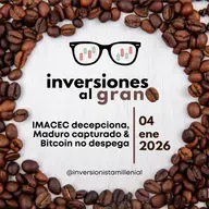 Inversiones al Grano 04Enero2026 - IMACEC decepciona, Maduro capturado & Bitcoin no despega