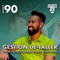 Gestion de Taller Episodio con juan camilo Chavarro 