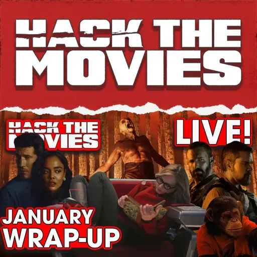 January 2026 Wrap-Up - Hack The Movies (#453)