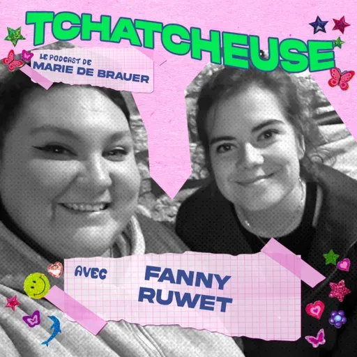 Tchatcheuse - Fanny Ruwet - "Un petit mentos quand il fait froisse."
