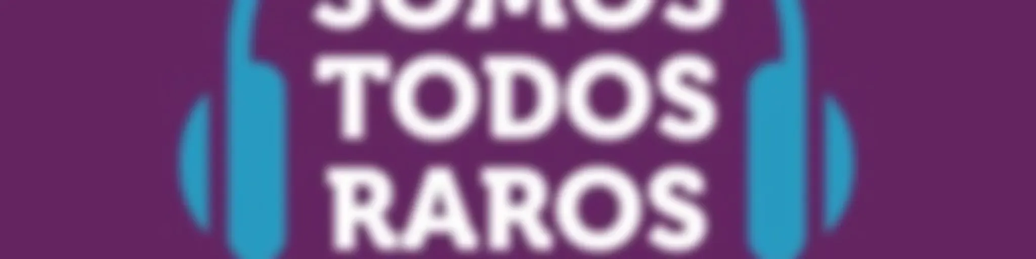 Somos Todos Raros por FEDRANN