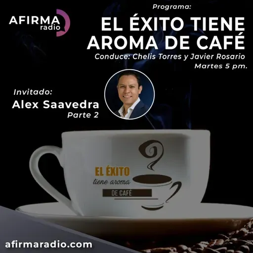 Invitado: Alex Saavedra Parte 2 - Episodio 99