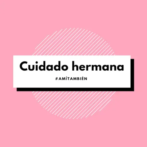 Episodio 1 - Cuidado hermana
