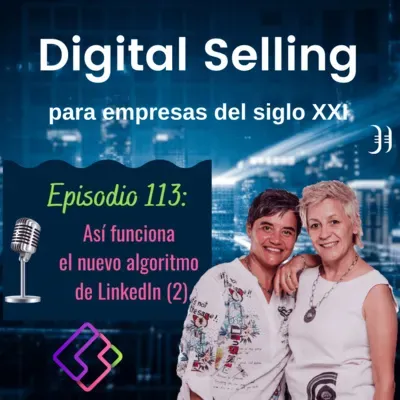 113. Así funciona el nuevo algoritmo de LinkedIn